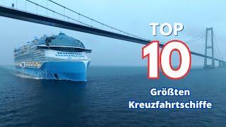 Die Top 10 der größten Kreuzfahrtschiffe der Welt!"