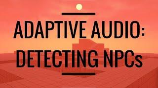 Mini Series Part 1: Detecting NPCs (Setup) | UE4 Audio Tutorial