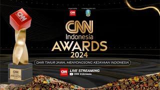 CNN Indonesia Awards 2024: Dari Timur Jawa, Menyongsong Kejayaan Indonesia