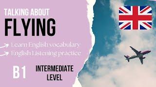 Intermediate English Listening Practice B1 - Flying