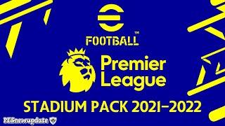 PES 2021 Full Premier League Stadium Pack 2021/2022