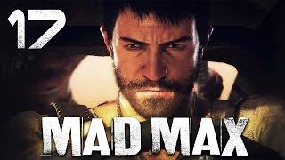 Mad Max / Безумный Макс - Прохождение игры на русском [#17] ПОБОЧКИ/ЛАГЕРЬ ГЛАВАРЯ | PC