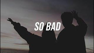 Lil Mosey - So Bad (Lyrics)