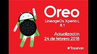 Oreo 8 .1. 0 LineageOs 15.1 Xperia L #Taoshan