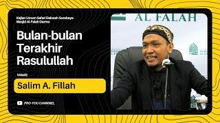 "Bulan-bulan Terakhir Rasulullah" | Ustadz Salim A. Fillah | MJN SURABAYA