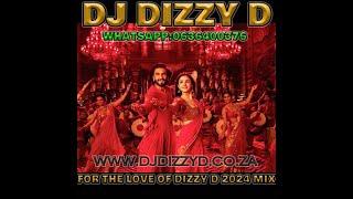 FOR THE LOVE OF DIZZY D 2024 MIX   DJDIZZY D