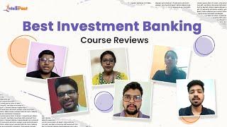 Best Investment Banking Course | Intellipaat Career Transition Reviews