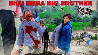 BHAI MERA BIG BROTHER PART1 | New action spoof video | South action videos