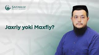 Jaxriy yoki Maxfiy?