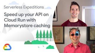 Speed up your API on Cloud Run with Memorystore caching