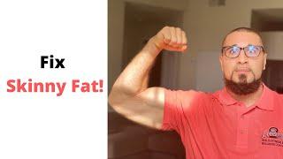 How To Fix Skinny Fat I How To Lose Fat And Build Muscle At The Same Time
