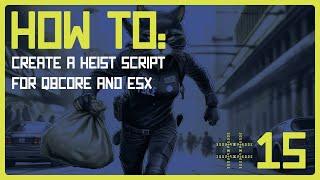 How To Create a Heist / Robbery Script for QBCore & ESX | Ep. 15 : Item Interaction & Requirement