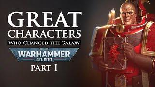 Great Characters Who Changed the Fate of the Galaxy: Part 1 | Warhammer 40k Lore