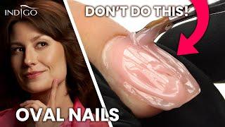 Oval nails - gel extension mistakes! What to remember and what not to do | Indigo Nails