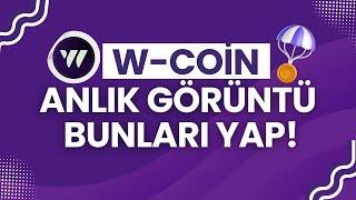 W-COİN AİRDROP REHBERİ: W-Coin Ne Zaman Listelenecek?