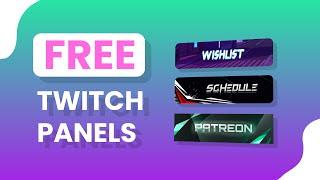 Free Twitch Panels, Templates and Setup Guide [2024]