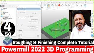 Delcam Powermill 2022 Roughing & Finishing tutorial | Powermill 2022 3d Programming Tutorial