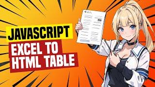 Javascript Display Excel In HTML Table (Simple Example)
