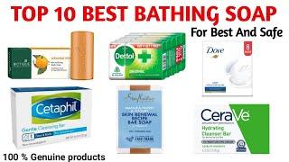 Top 10 Best Bathing Soap For Safe and Healthy Skin With Price