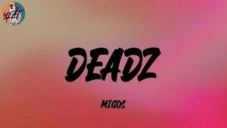 Migos - Deadz (feat. 2 Chainz) (Lyrics)