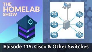 The Homelab Show Episode 115: Cisco, MikroTik & Other Switching & Routing Options