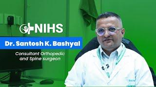 Santosh Sir | Orthopedic | NIHS