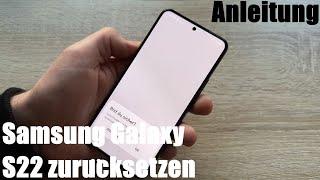 Samsung Galaxy S22 zurücksetzen & FRP-Funktion deaktivieren - S22+ Android Werkseinstellungen Reset