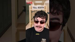 He Built a Toll Booth in the Hallway 