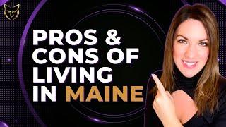 Moving to Maine in 2023? Let's compare pros and cons and see if it's the right move for you!