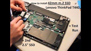 Lenovo ThinkPad T440 m.2 SSD and 2.5" SSD Install (how to + test run)