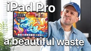 M4 iPad Pro. Still a $2000 Disappointment!  Review After Nearly 6 Months!