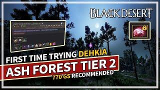 I tried Tier 2 Dehkia Ash Forest - Was it worth? Awakening DK | Black Desert