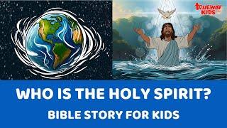 Who is the Holy Spirit? | Bible Story for Kids | Trueway Kids Holy Spirit Series