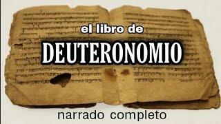 el libro de DEUTERONOMIO (AUDIOLIBRO) narrado completo