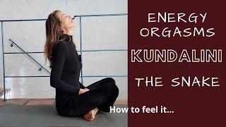 Energy orgasms, kundalini, the snake... how to feel it #kundaliniawakening #energyorgasm