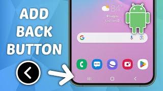 How to Add Back Button on Android Phone - Quick and Easy Guide!