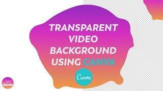 How To Make Transparent Video Background in Canva - JustGuide