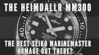 The Heimdallr MM300 - Is It The Best Seiko Marinemaster Homage?