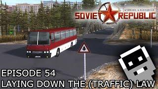 Laying Down the (Traffic) Law - Episode 54 ║ Workers and Resources: Soviet Republic