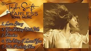 TAYLOR SWIFT FEARLESS (TAYLOR'S VERSION) ALBUM 5 Song Playlist | Your Song Your Music