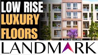 Landmark New Launch || New Launch Low Rise Luxury Floors in Gurgaon