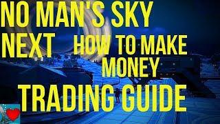 No Man's Sky Next Trading Guide - How To Make Money