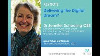 nima Virtual Conference 2023: Delivering the Digital Dream? Keynote from Dr Jennifer Schooling