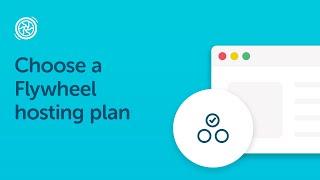 Step 2: Choose a Flywheel hosting plan