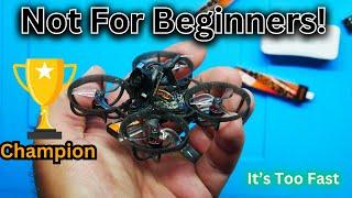 This Micro FPV Drone is Not For Beginners!  The Champion