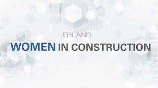 Women in Construction 2020 / Erland Construction