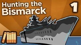 Hunting the Bismarck - The Pride of Germany - Extra History - Part 1