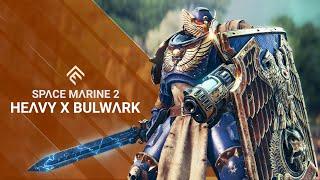 Space Marine 2 - Heavy x Bulwark