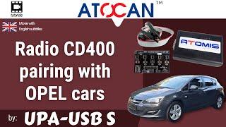 Radio Opel CD400 paring with car by UPA-USB S