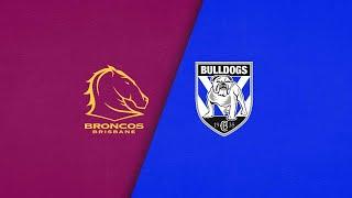 NRL 2024 | Broncos v Bulldogs | Full Match Replay | Round 21